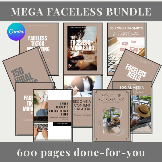 Mega Faceless Digital Bundle (600 pages) done for you, a step by step blue print to monetizing a faceless digital work at home business.